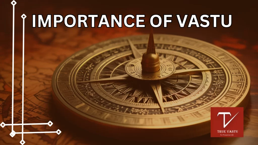 Importance of Vastu