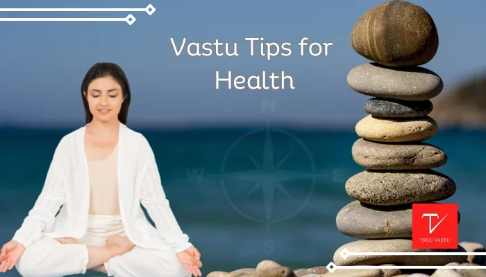 Vastu Tips for Health