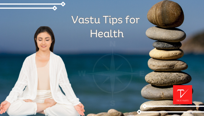 Vastu Tips for Health