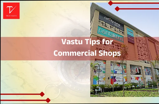 Vastu Tips for Commercial shops