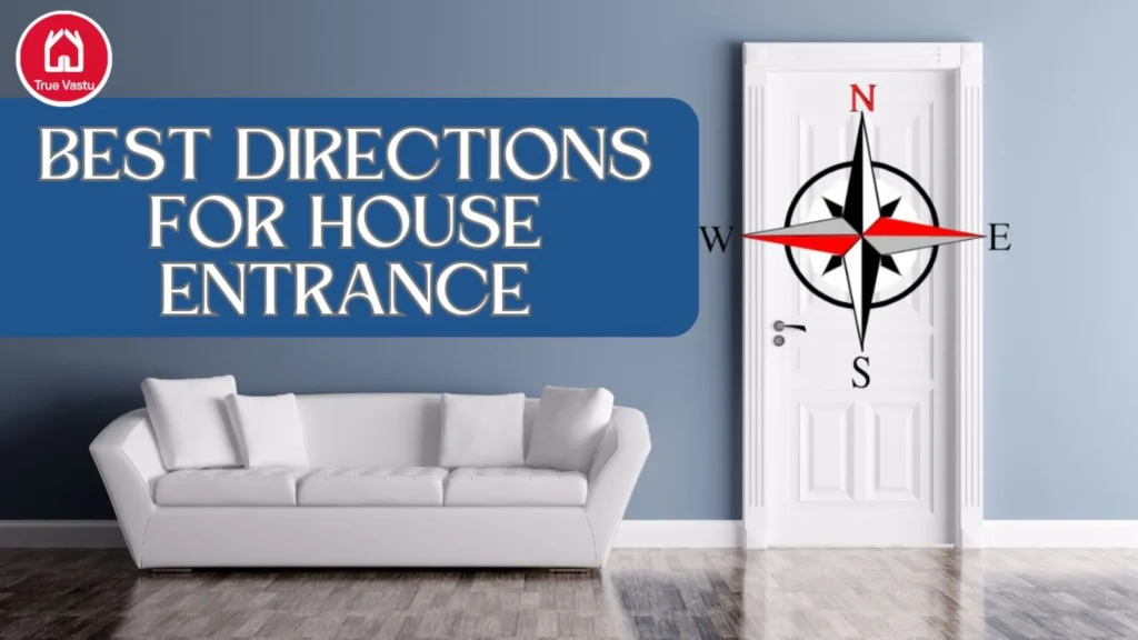 Main door entrance Vastu for positive energy