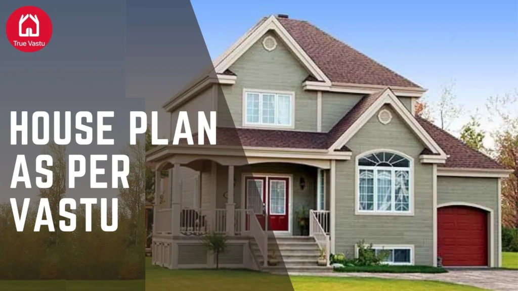 house plan as per vastu