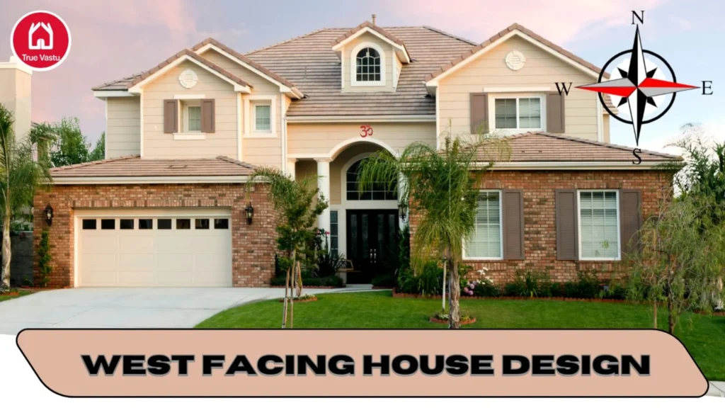 Vastu guidance for west facing house entrance and layout