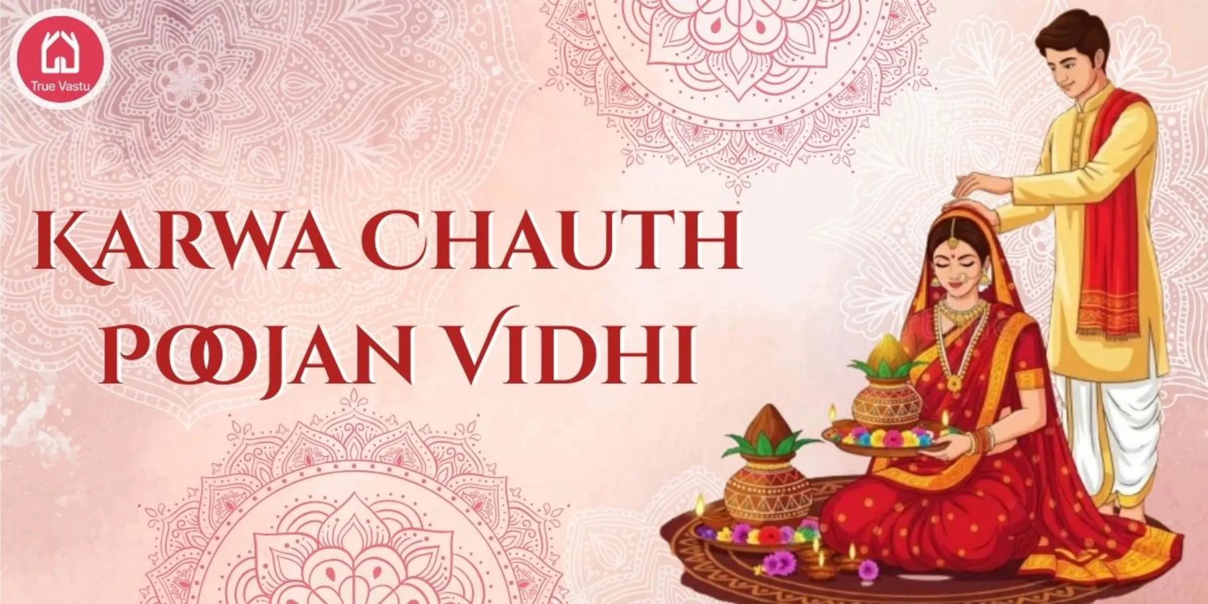 Karwa Chauth Poojan Vidhi with simple rituals and easy steps