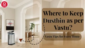 Dustbin direction as per Vastu for positivity