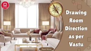 Drawing room direction tips as per Vastu for positive energy