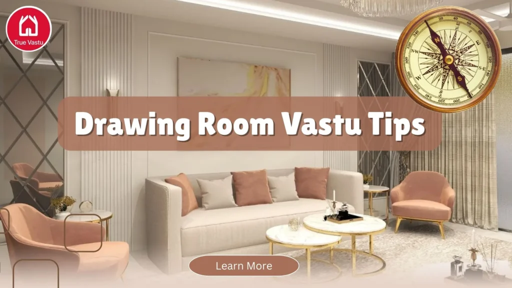 Drawing room Vastu tips for ideal direction and energy